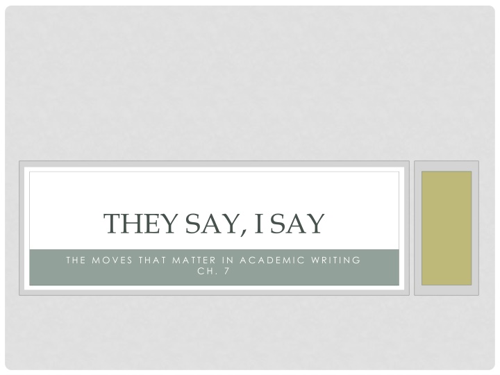 THEY SAY, I SAY