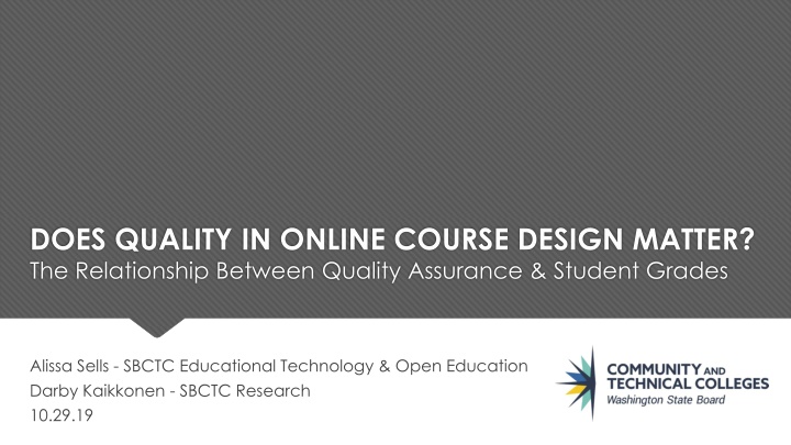 DOES QUALITY IN ONLINE COURSE DESIGN MATTER?