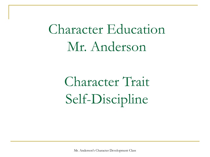 Mr. Anderson's Character Development Class - Self-Discipline and Beyond