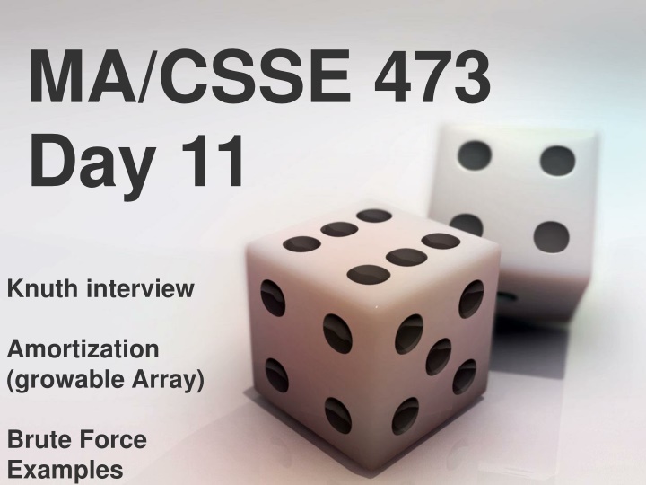 Knuth Interview: Amortization with Growable Array and Brute Force Examples