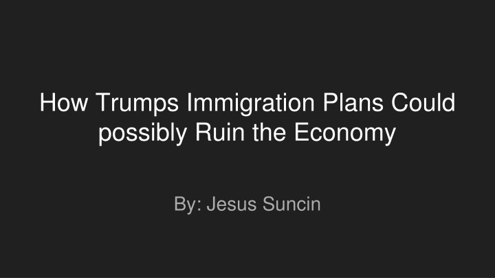 The Impact of Trump's Immigration Plans on the Economy
