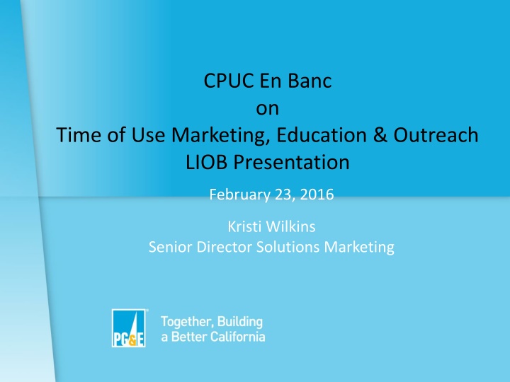 CPUC En Banc on Time of Use Marketing & Education Outreach