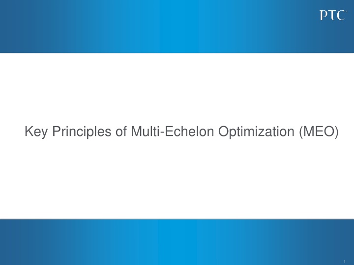 Key Principles of Multi-Echelon Optimization (MEO)