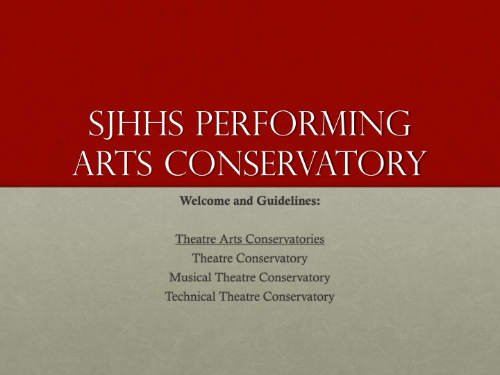 SJHHS Performing Arts Conservatory Welcome and Guidelines