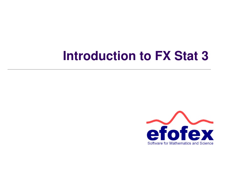 Introduction to FX Stat 3