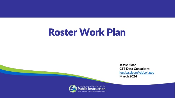 Roster Work Plan