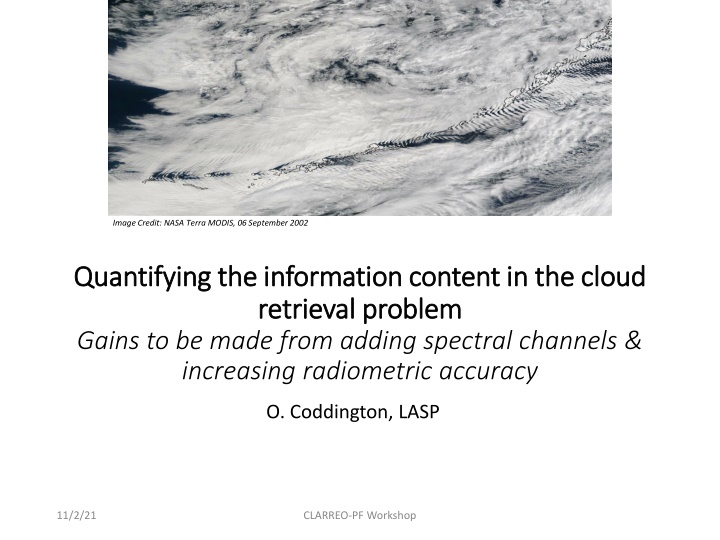 Quantifying Information Content in Cloud Retrieval: Gains from Adding Spectral Channels