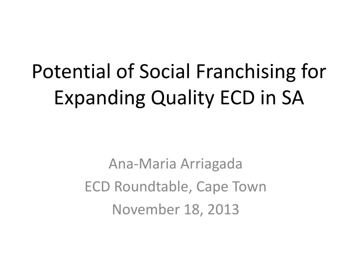 Potential of Social Franchising for Expanding Quality ECD in SA