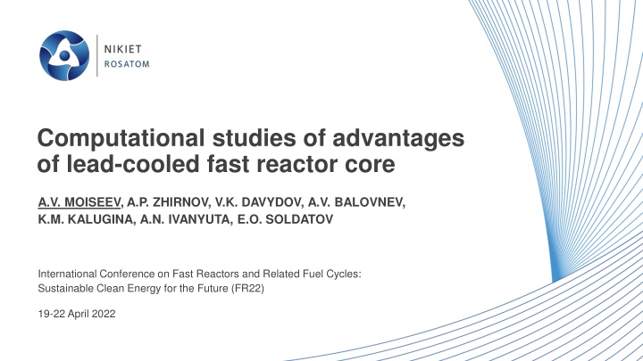 Computational studies of advantages  of lead-cooled fast reactor core