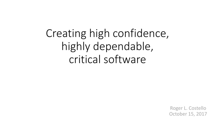 Creating High-Confidence, Dependable Software