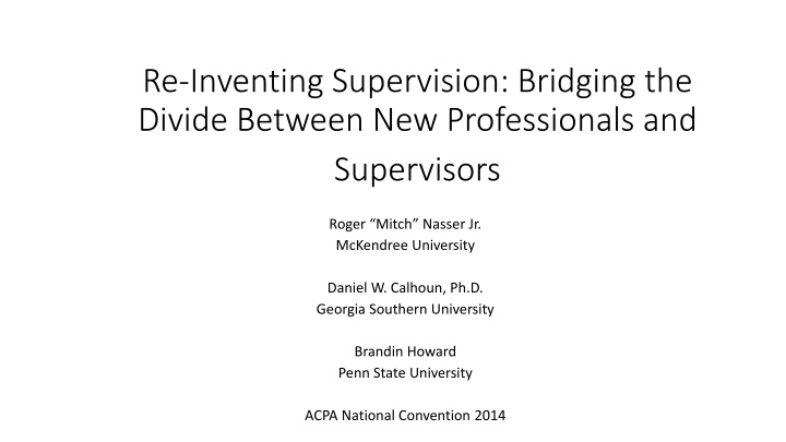 Divide Between New Professionals and Supervisors