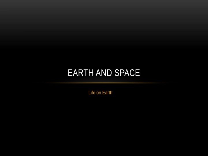 EARTH AND SPACE