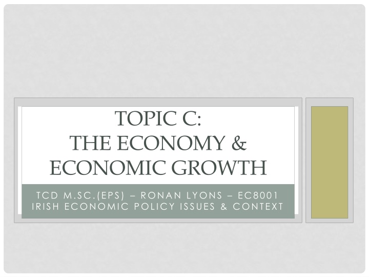 TOPIC C: THE ECONOMY &  ECONOMIC GROWTH