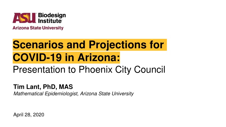 Scenarios and Projections for  COVID-19 in Arizona: