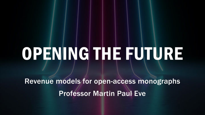 OPENING THE FUTURE