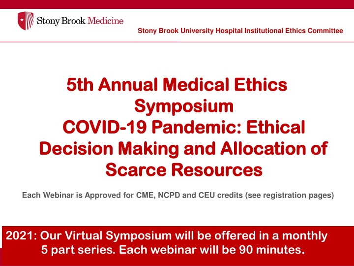 Stony Brook University Hospital Institutional Ethics Committee 5th Annual Medical Ethics Symposium
