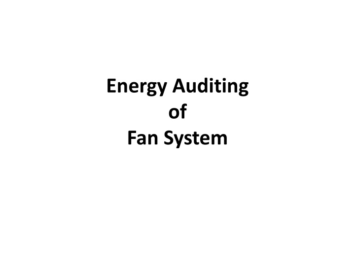 Energy Auditing of Fan System