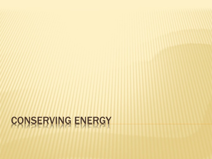 CONSERVING ENERGY