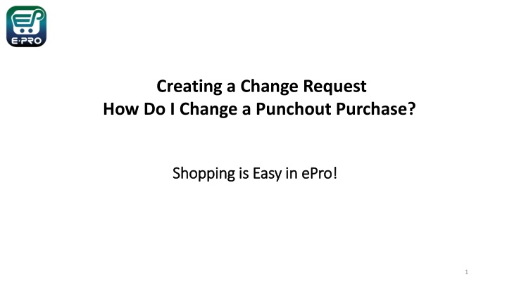 Creating Change Requests for Punch-out Purchases in ePro