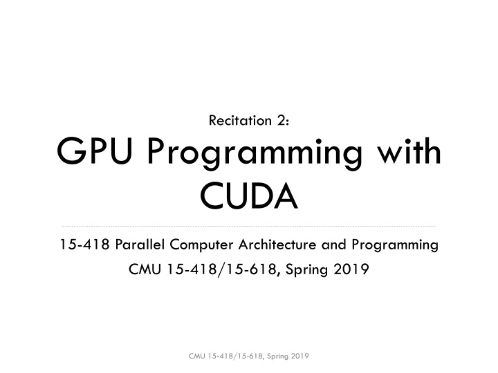 GPU Programming with CUDA