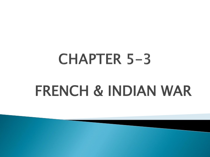 FRENCH & INDIAN WAR