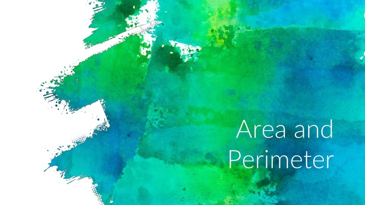 Area and  Perimeter