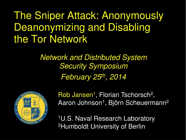 The Sniper Attack: Anonymously  Deanonymizing and Disabling  the Tor Network