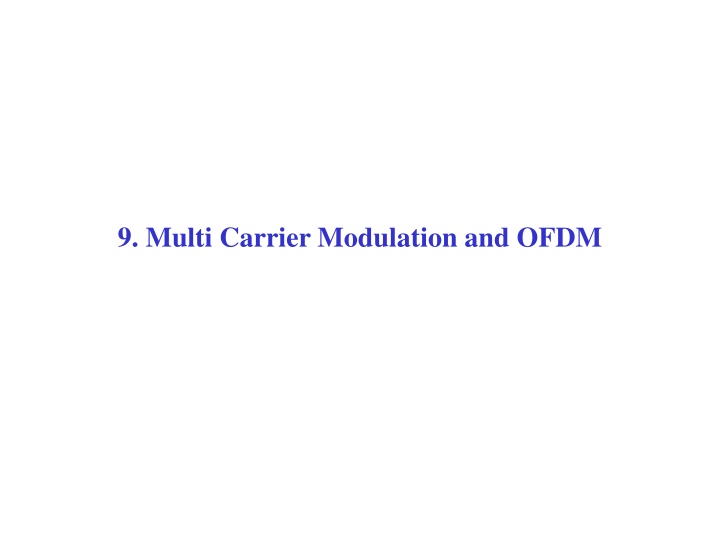9. Multi Carrier Modulation and OFDM
