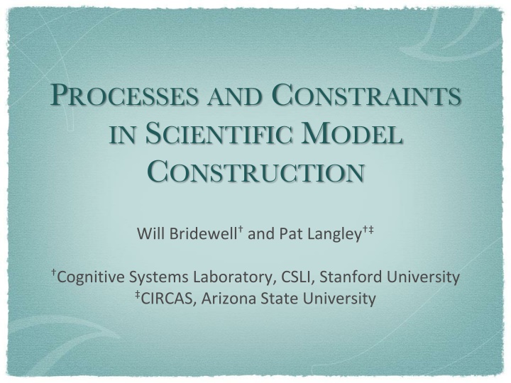 Processes and Constraints in Scientific Model Construction