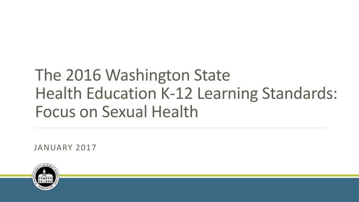 The 2016 Washington State  Health Education K-12 Learning Standards:  Focus on Sexual Health