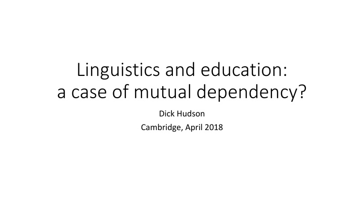 Linguistics and education:a case of mutual dependency