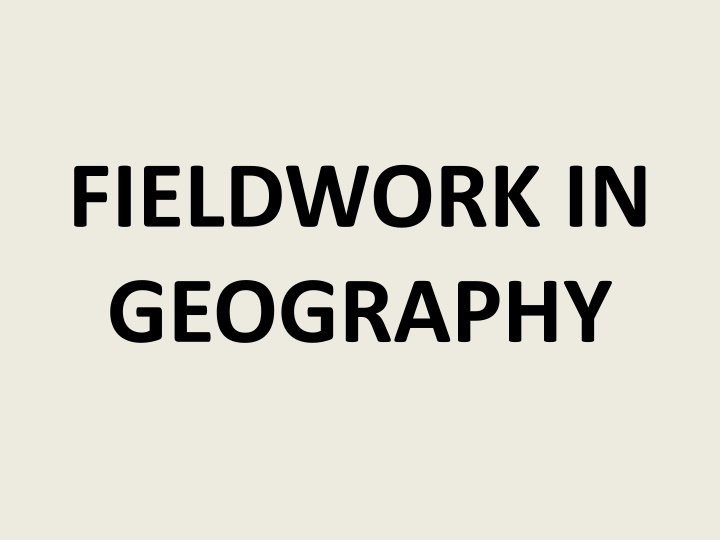 FIELDWORK IN  GEOGRAPHY