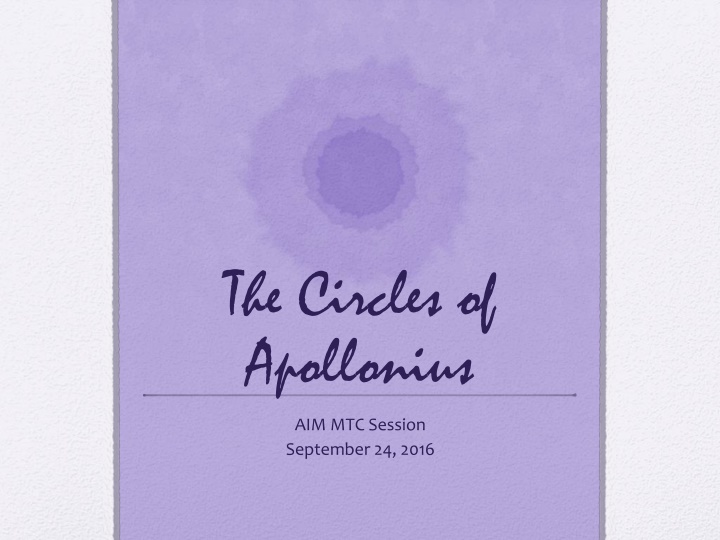 The Circles of Apollonius and Descartes: Mathematical Legacy