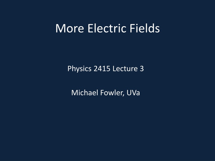 More Electric Fields