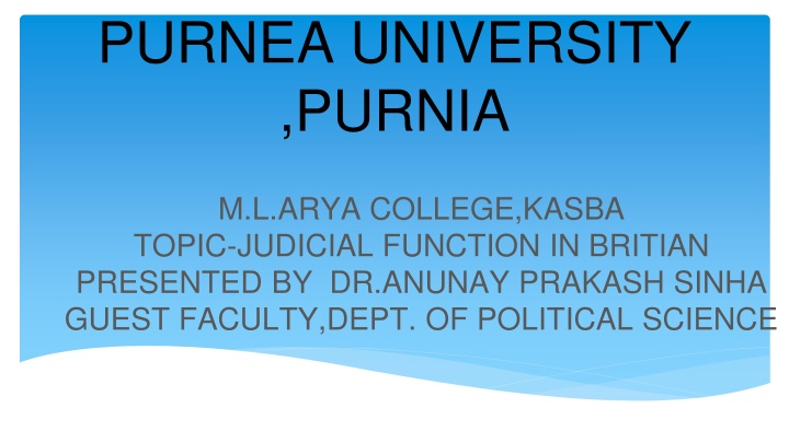 Purnea University and M. L. Arya College: Judicial Function in Britain