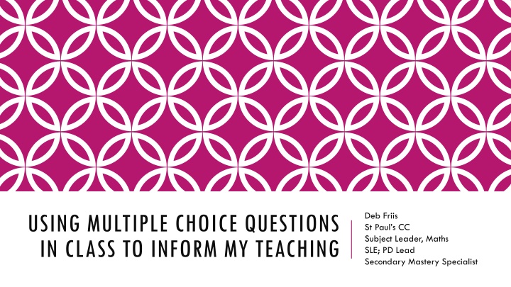 Using Multiple Choice Questions in Teaching Mathematics
