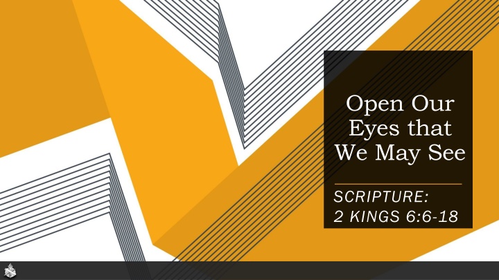 Open Our  Eyes that  We May See