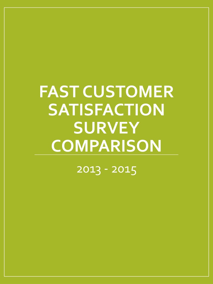 Fast Customer Satisfaction Survey Comparison 2013 - 2015