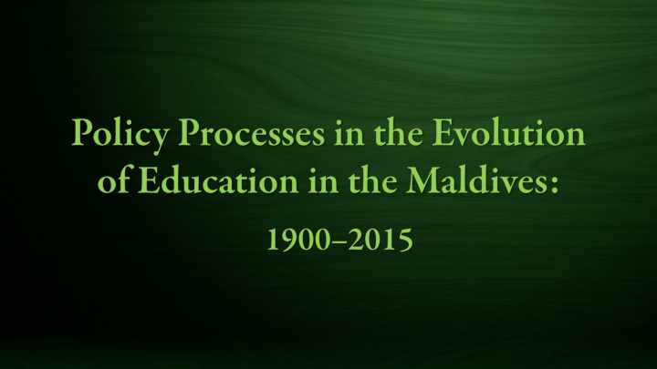 Analyzing Education Policy Reforms in Maldives 1900-2015