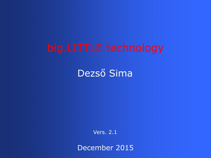 Overview of big.LITTLE Technology