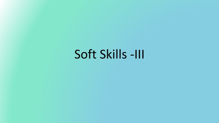 Soft Skills -III