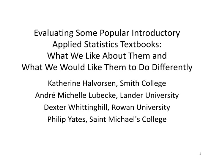 Evaluating Popular Introductory Stats Textbooks: What We Like & Want Differently