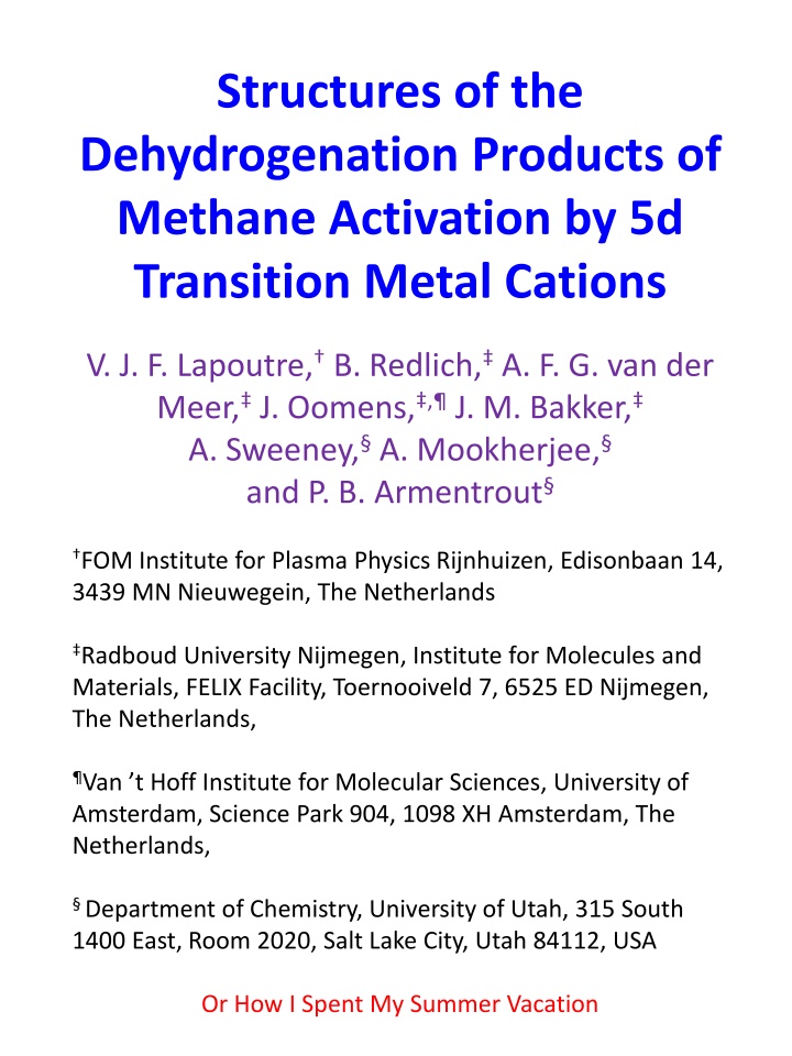Structures of Dehydrogenation Products: Methane Activation by 5d Transition Metal Cations