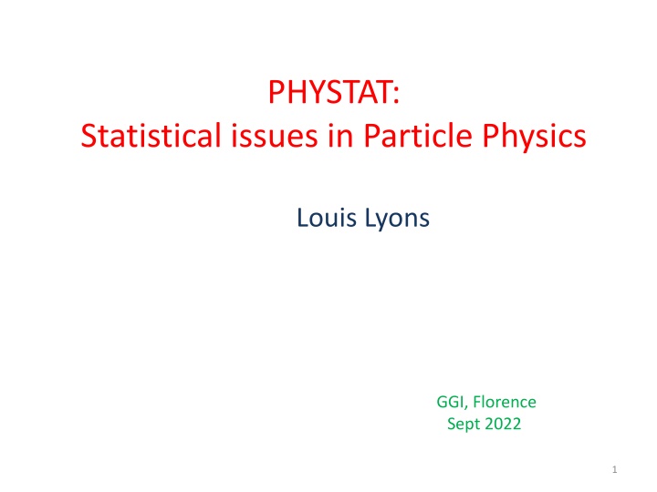 PHYSTAT: Statistical Issues in Particle Physics Workshops