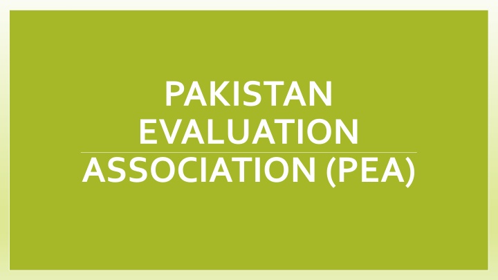 Pakistan Evaluation Association (PEA) and Development of Evaluation System