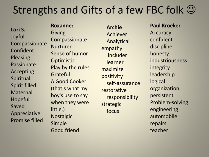 Strengths and Gifts of a few FBC folk