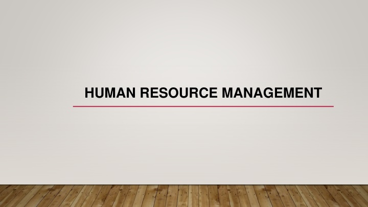HUMAN RESOURCE MANAGEMENT