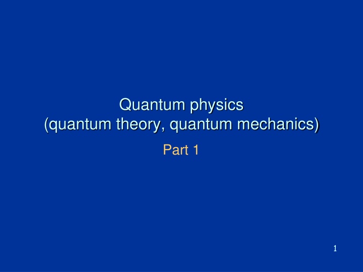 Quantum physics (quantum theory, quantum mechanics)