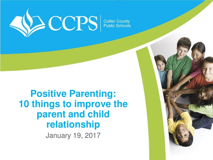 Positive Parenting Tips for Strengthening the Parent-Child Relationship