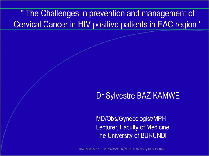 Challenges in prevention and management of Cervical Cancer in HIV positive patients